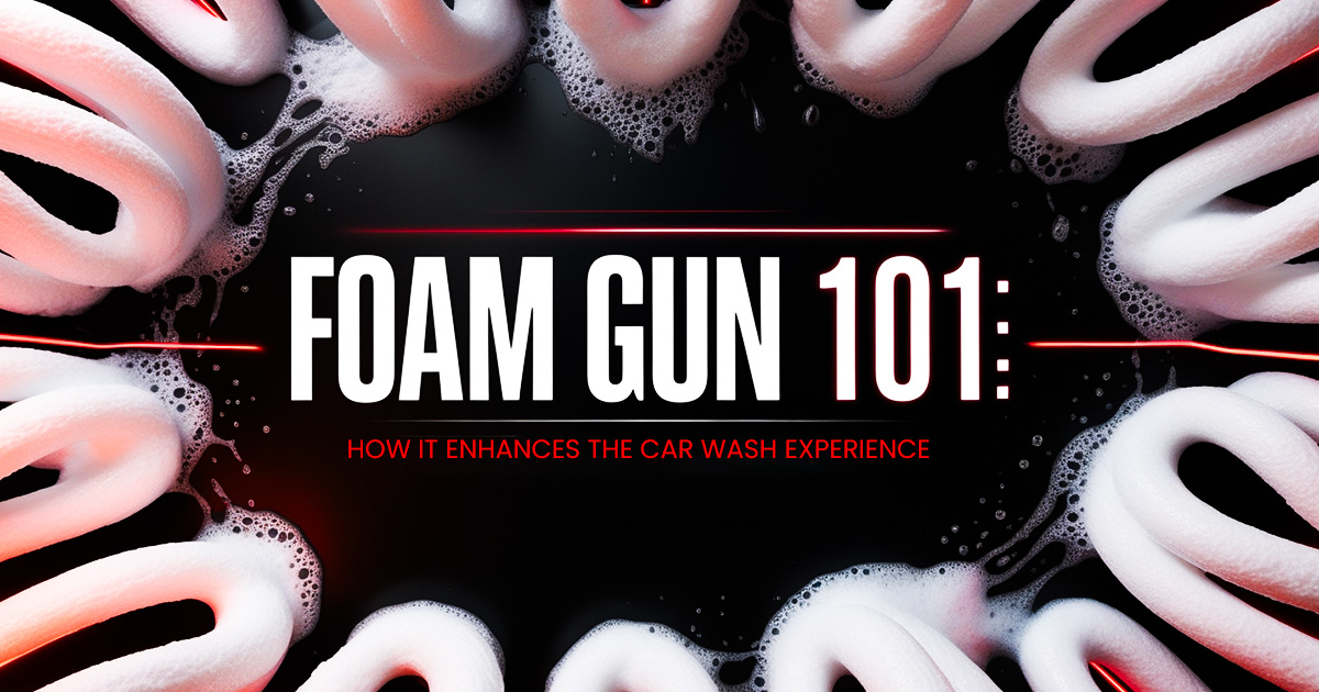 Foam Gun: How It Enhances the Car Wash Experience