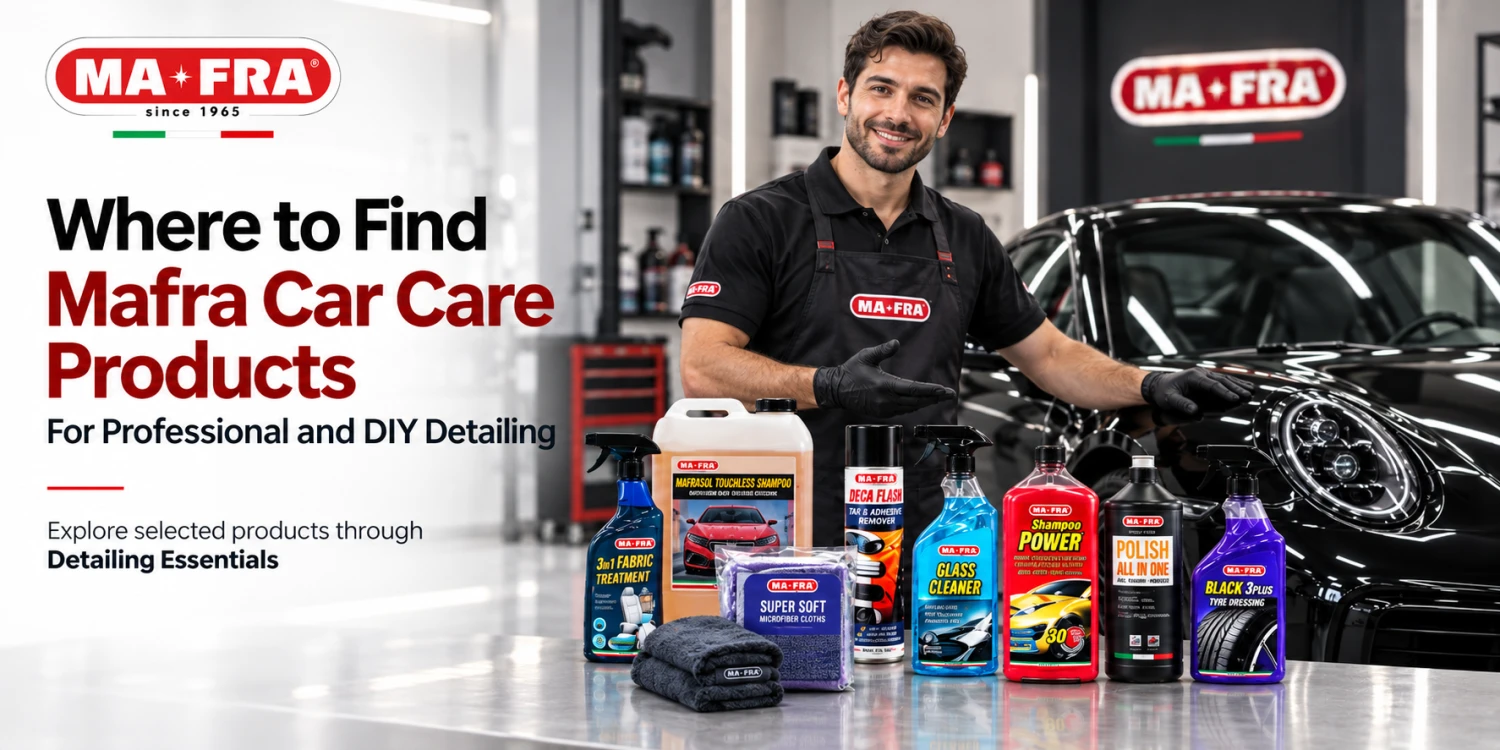 Where to Find Mafra Car Care Products for Professional and DIY Detailing